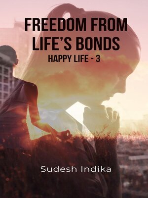 cover image of Freedom from Life's Bonds